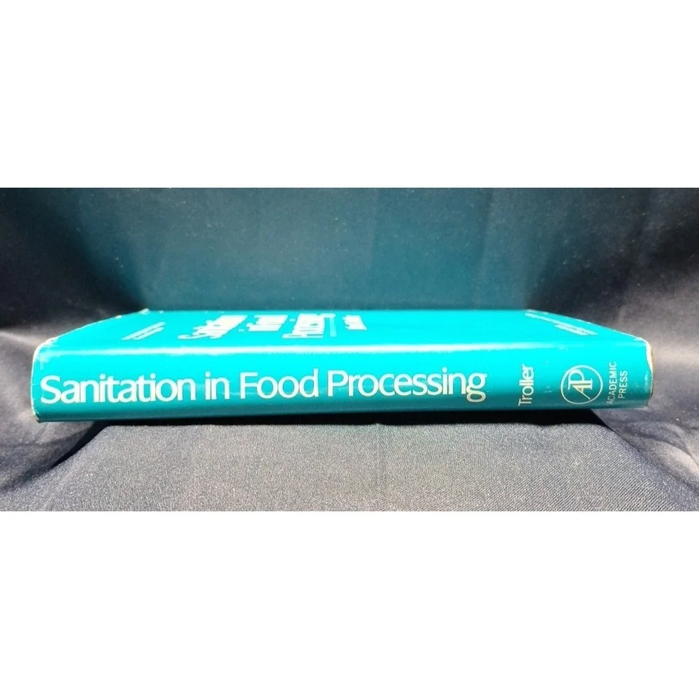 Sanitation in Food Processing 1st‎ Edition Hardcover by John Troller 1983